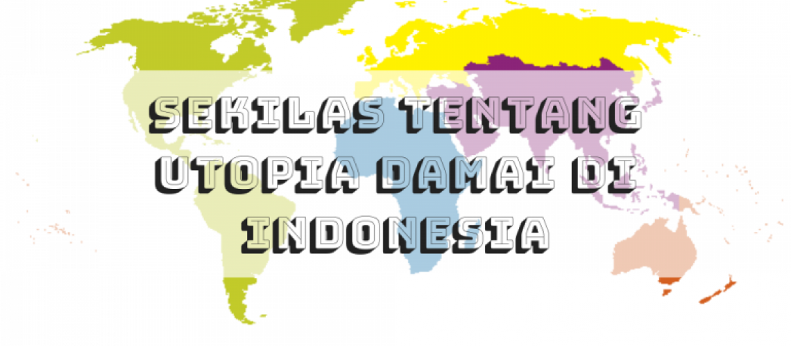 Cover_Sekilas Tentang Utopia Damai di Indonesia